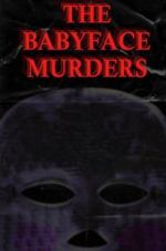 Watch The Babyface Murders Gomovies