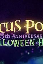 Watch The Hocus Pocus 25th Anniversary Halloween Bash Gomovies