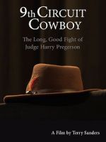 Watch 9th Circuit Cowboy - The Long, Good Fight of Judge Harry Pregerson Gomovies