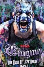 Watch TNA Enigma The Best of Jeff Hardy Volume 2 Gomovies
