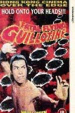 Watch The Fatal Flying Guillotines Gomovies
