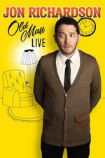 Watch Jon Richardson: Old Man - Live Gomovies