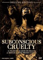 Watch Subconscious Cruelty Gomovies