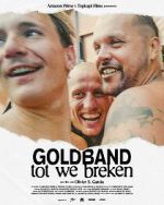 Watch Goldband: tot we breken Gomovies