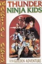 Watch Thunder Ninja Kids in the Golden Adventure Gomovies