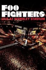 Watch Foo Fighters: Live at Wembley Stadium Gomovies