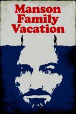 Watch Manson Family Vacation Gomovies