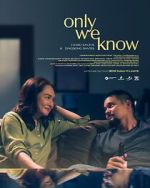 Watch Only We Know Gomovies