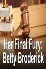 Watch Her Final Fury: Betty Broderick, the Last Chapter Gomovies