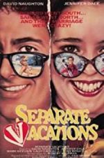 Watch Separate Vacations Gomovies