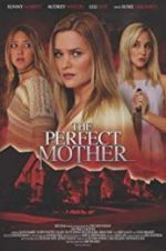 Watch The Perfect Mother Gomovies
