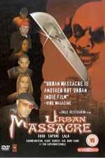Watch Urban Massacre Gomovies