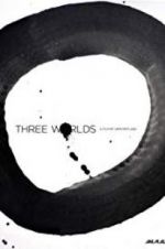 Watch Three Worlds Gomovies
