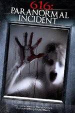 Watch 616: Paranormal Incident Gomovies