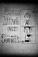 Watch Psycho Attack Over Soviets (Short 1991) Gomovies