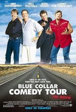 Watch Blue Collar Comedy Tour: The Movie Gomovies