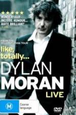 Watch Dylan Moran Like Totally Gomovies