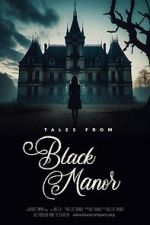 Watch Tales from Black Manor Gomovies