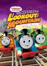 Watch Thomas & Friends: All Engines Go - The Mystery of Lookout Mountain Gomovies