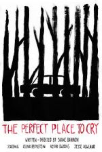 Watch The Perfect Place to Cry (Short 2022) Gomovies