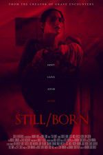 Watch Still/Born Gomovies