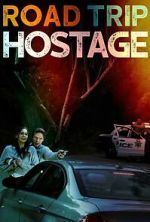 Watch Road Trip Hostage Gomovies