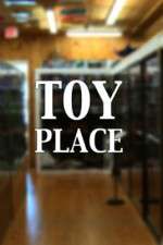 Watch Toy Place Gomovies