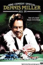 Watch Dennis Miller: All In Gomovies