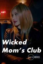 Watch Wicked Mom\'s Club Gomovies