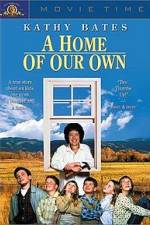 Watch A Home of Our Own Gomovies