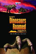 Watch When Dinosaurs Roamed America Gomovies