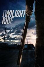 Watch Twilight Ride Gomovies