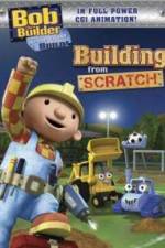 Watch Bob the Builder Building From Scratch Gomovies