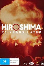 Watch Hiroshima and Nagasaki: 75 Years Later Gomovies