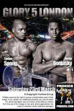 Watch Glory 5 London Spong vs Bonjasky Gomovies