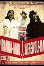 Watch Piranha-Man vs. Werewolf Man: Howl of the Piranha Gomovies