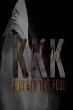 Watch KKK: Beneath the Hood Gomovies