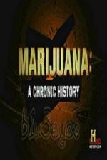 Watch Marijuana A Chronic History Gomovies