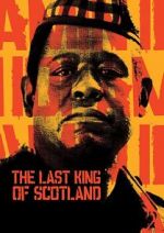 Watch The Last King of Scotland Gomovies