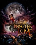 Watch Bring Her to Me Gomovies