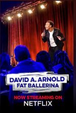 Watch David A. Arnold Fat Ballerina (TV Special 2020) Gomovies