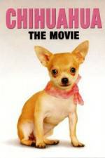 Watch Chihuahua The Movie Gomovies
