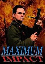 Watch Maximum Impact Gomovies