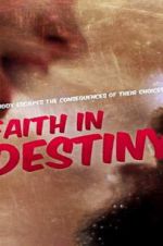 Watch Faith in Destiny Gomovies