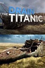 Watch Drain the Titanic Gomovies