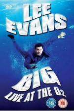 Watch Lee Evans: Big Live at the O2 Gomovies
