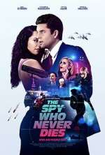 Watch The Spy Who Never Dies Gomovies