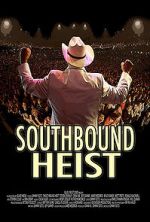 Watch Southbound Heist Gomovies