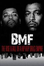 Watch BMF The Rise and Fall of a Hip-Hop Drug Empire Gomovies
