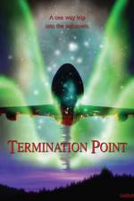 Watch Termination Point Gomovies